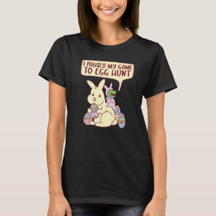 Camiseta Eu Pausar Meu Jogo Para Caça Ao Ovo Rex Bunny Fant