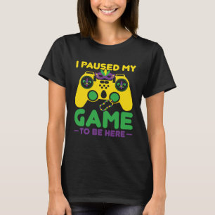 Camiseta Eu Pausar Meu Jogo Para Estar Aqui Desfile Fantasi