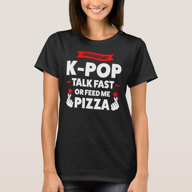 Camiseta Eu pausei meu pop de fala rápido de pop de K pop m (Frente)
