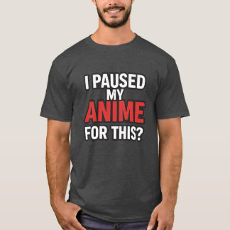 Camiseta eu pausei minha família de anime