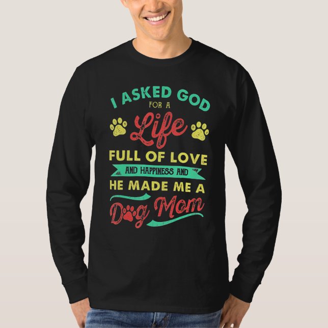 Camiseta Eu Pedi A Deus Um Cheio De Vida De Amor E Felicida (Frente)