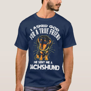 Camiseta Eu Pedi A Deus Um Verdadeiro Amigo Dachshund