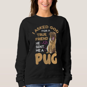 Camiseta Eu Pedi A Deus Um Verdadeiro Amigo Pug Proprietári