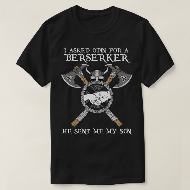 Camiseta Eu pedi ao Odin para o Berserker (Frente do Design)
