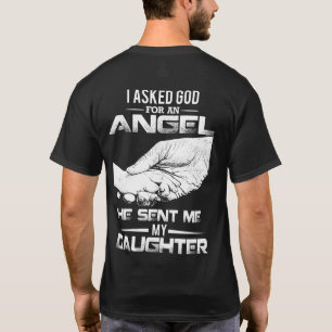 Camiseta Eu pedi o deus um anjo que me enviou minha filha