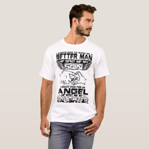 Camiseta Eu pedi que o deus fizesse me um homem melhor ele