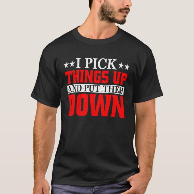 Camiseta Eu Pego Coisas E As Coloquei Para Baixo (Frente)