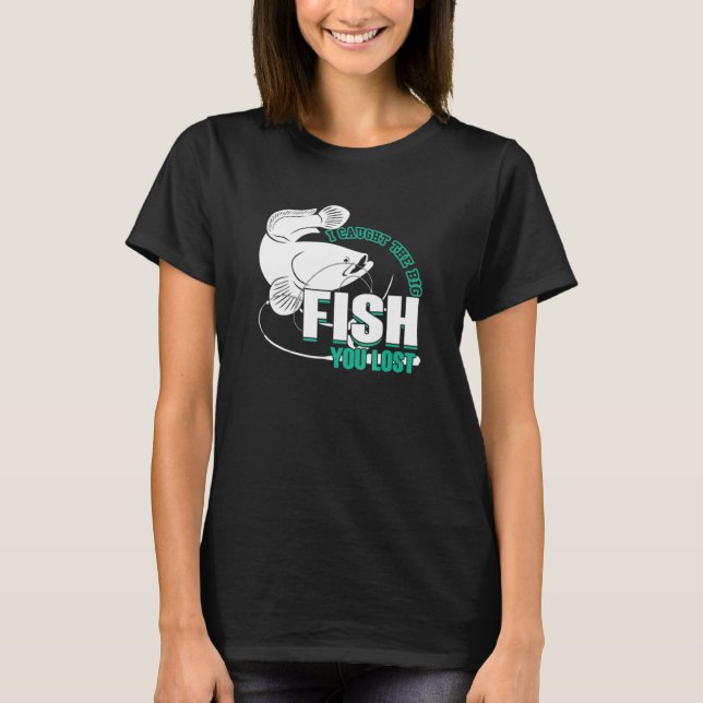 Camiseta Eu Peguei O Peixe Grande Que Perdeste A Pesca (Frente)