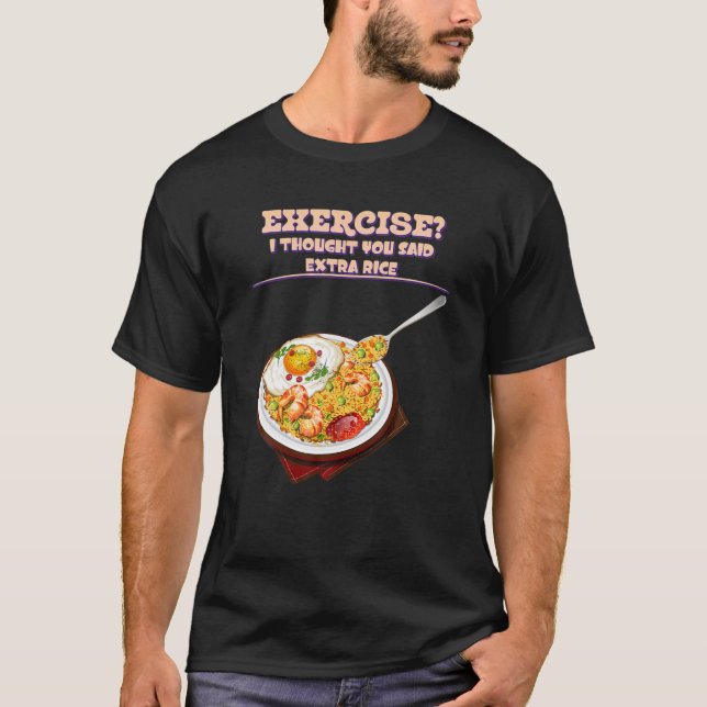 Camiseta Eu Pensei Que Você Disse Extra. Sarcástico engraça (Frente)
