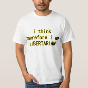 Camiseta Eu penso, conseqüentemente eu sou libertário