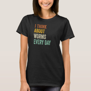Camiseta Eu Penso Em Vermes Todos Os Dias 2