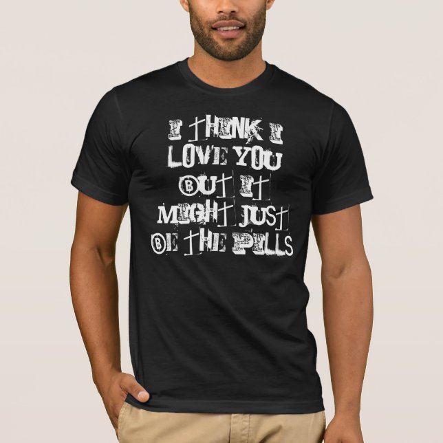 Camiseta Eu penso eu te amo mas pôde apenas ser os (Frente)