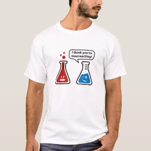 Camiseta Eu penso que você Overreacting!