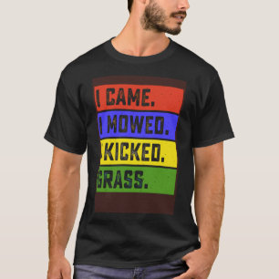 Camiseta Eu Percebi Que Eu Matava Jardim De Grama, Fazendo