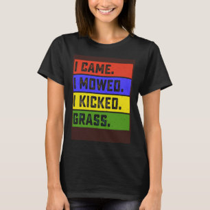 Camiseta Eu Percebi Que Eu Matava Jardim De Grama, Fazendo