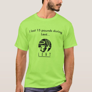Camiseta Eu perdi 15 libras durante emprestado