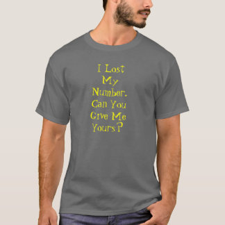 Camiseta Eu perdi meu Number.Can que você me dá seu?