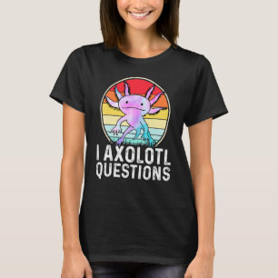 Camiseta Eu Perguntas Axolotl  Anfíbio Salamandra  4