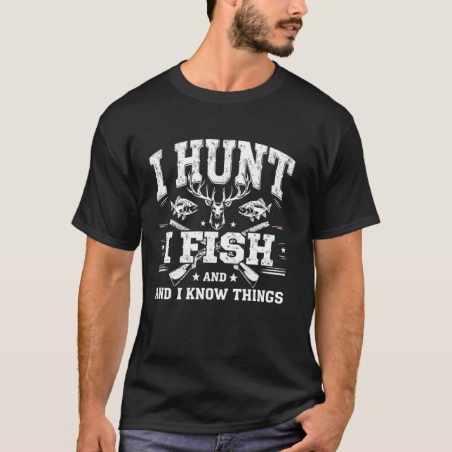 Camiseta Eu Pesco & Caço & Eu Sei Coisas Fã de Peixes Pesca (Frente)