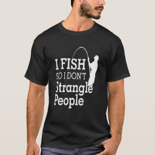 Camiseta Eu pesco para não estrangular Pessoas