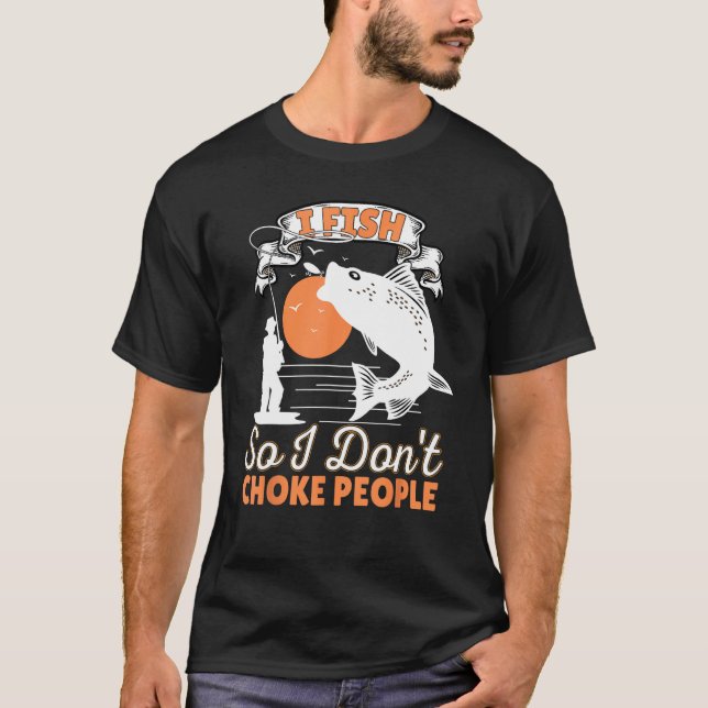 Camiseta Eu Pesco Para Não Estrangular Pessoas  Ditos de Pe (Frente)