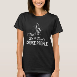 Camiseta Eu Pesco Para Não Estrangular Pessoas Pescar Ditad