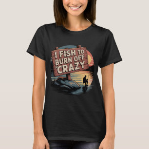 Camiseta Eu Pesco Para Queimar o Louco