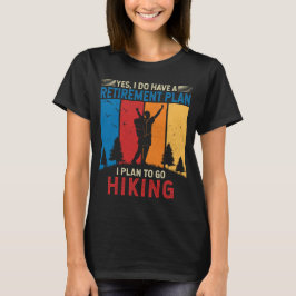 Camiseta Eu planejo ir caminhar na Reforma Engraçada Hiker
