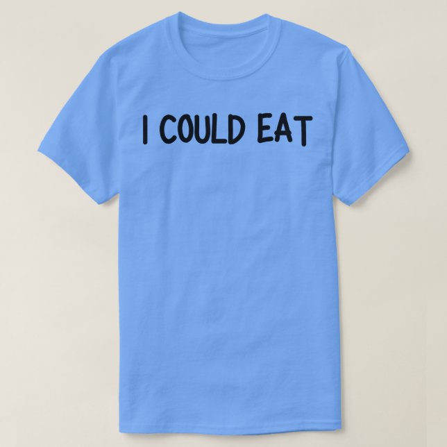Camiseta eu poderia comer 1 (Frente do Design)