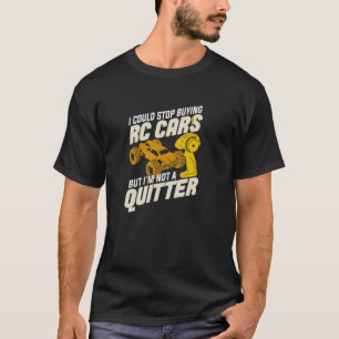 Camiseta Eu poderia parar de comprar carros RC, mas eu não 