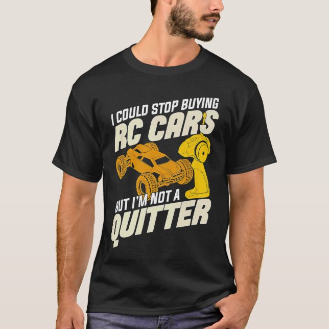Camiseta Eu poderia parar de comprar carros RC, mas eu não  (Frente)