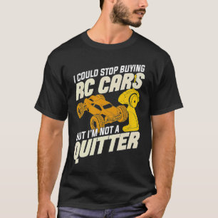 Camiseta Eu poderia parar de comprar carros RC, mas eu não 