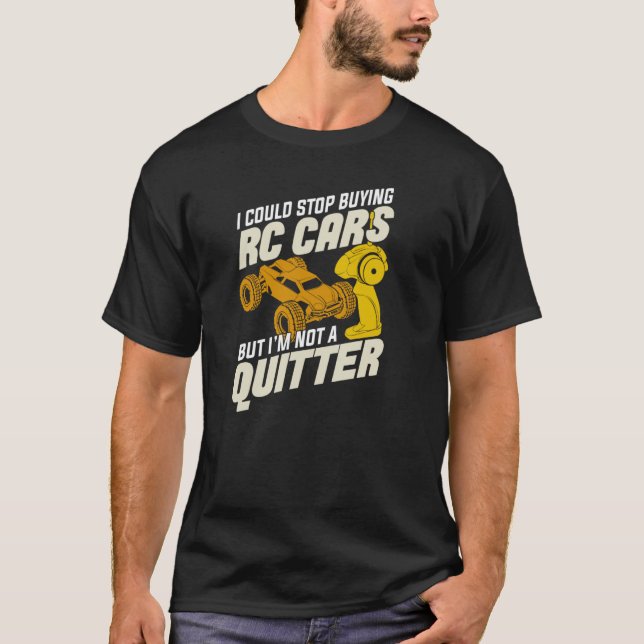 Camiseta Eu poderia parar de comprar carros RC, mas eu não  (Frente)