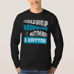 Camiseta Eu poderia parar de Comprar, mas não sou uma diver