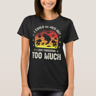 Camiseta Eu Poderia Ser Rico Mas Crio Peixes Para Um Aquári