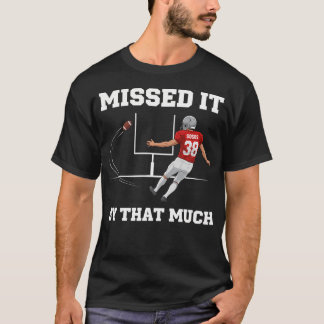 Camiseta Eu Poderia Ter Feito Esse Field Goal Futebol Diver