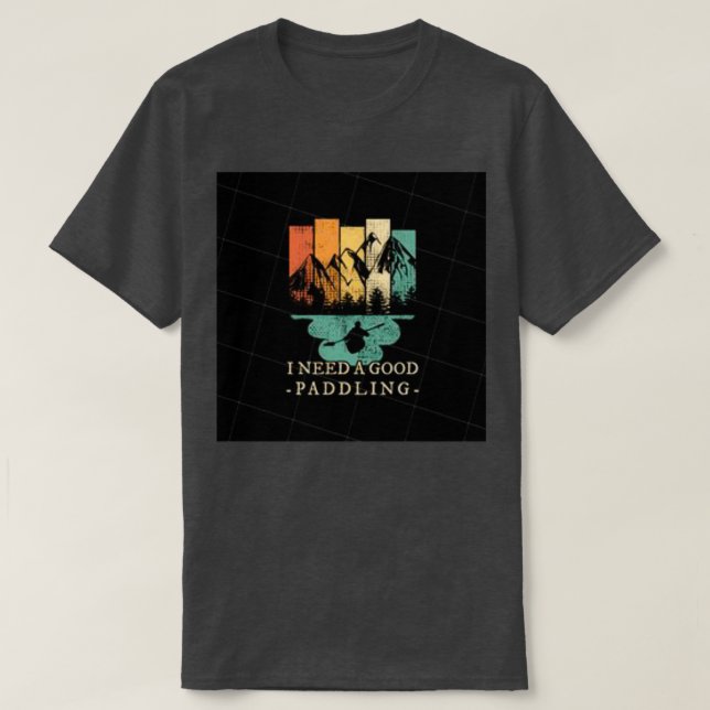 Camiseta Eu poderia usar um bom Paddlingi poderia usar um b (Frente do Design)