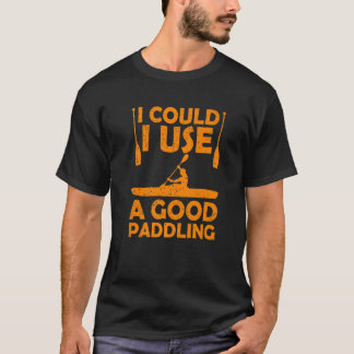 Camiseta Eu Podia Usar Um Bom Cachorro Kayak Canoando Kayak