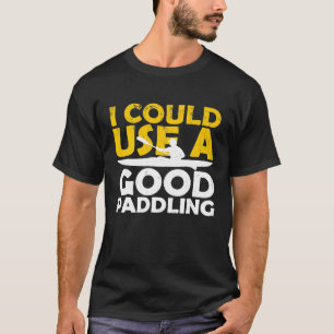 Camiseta Eu Podia Usar Uma Boa Cola De Kayak Engraçado Kaya