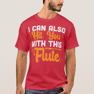 Camiseta Eu Posso Acertá-Lo Com Este Jogador De Música Flut