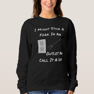 Camiseta Eu Posso Colocar Um Garfo Em Uma Tomada E Chamar D