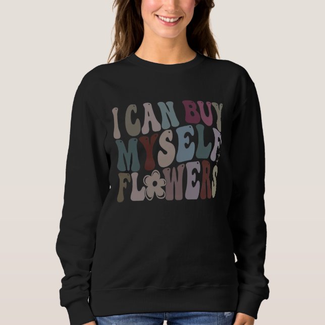 Camiseta Eu Posso Comprar Flores Para Mim (Frente)