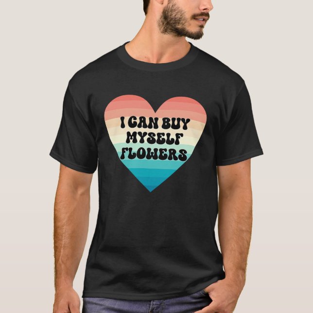Camiseta Eu Posso Comprar-Me Flores A Anticoridade Contra O (Frente)