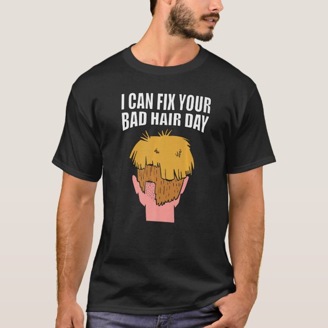 Camiseta Eu posso consertar seu cabelo rude... que os homen (Frente)