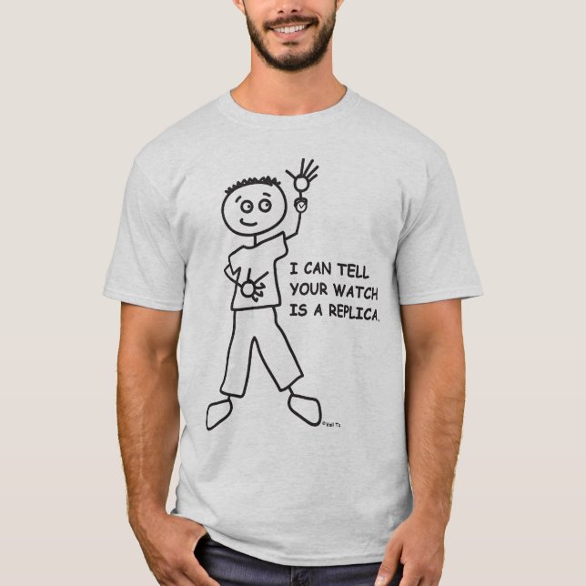 Camiseta Eu posso dizer seu relógio sou uma réplica. (Frente)
