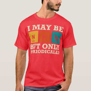 Camiseta Eu Posso Estar Nerdy, Mas Apenas Ciência Química P