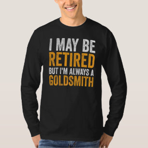 Camiseta Eu Posso Estar Reformado Mas Sempre Um Retiremen D