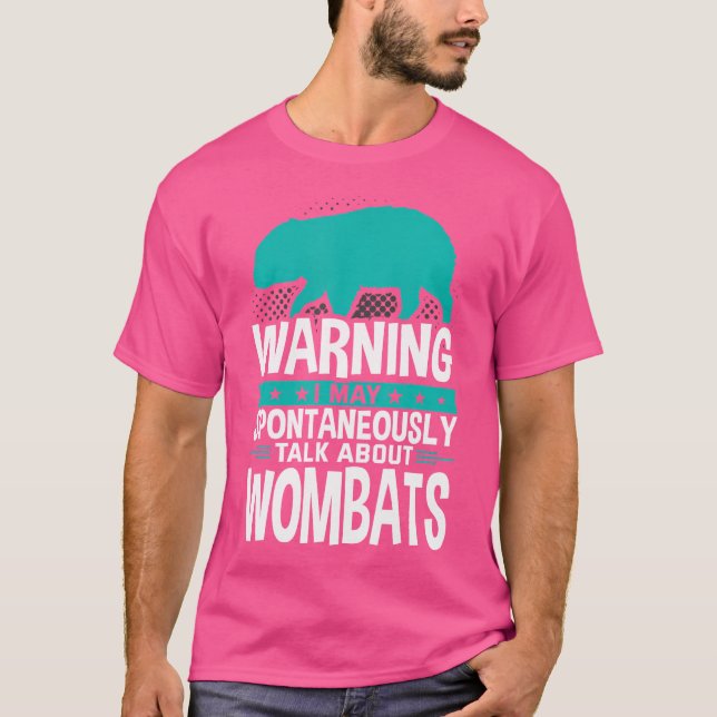 Camiseta Eu Posso Falar Espontaneamente Sobre Wombats (Frente)