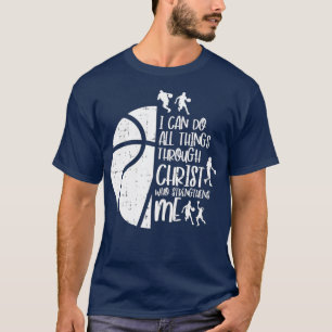Camiseta Eu Posso Fazer Coisas Através Do Cristo De Basquet