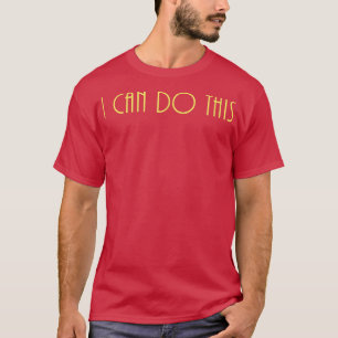 Camiseta Eu Posso Fazer Esse Affi Positivo De Inspiração De